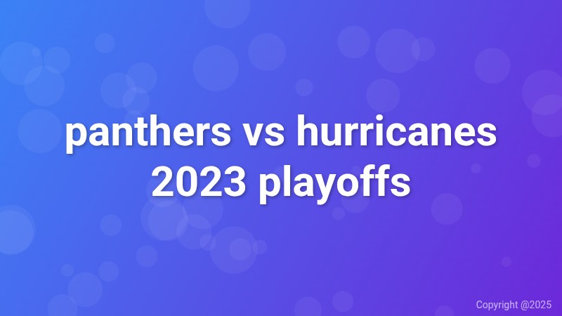 panthers vs hurricanes 2023 playoffs